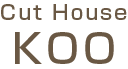 Cut House KOO